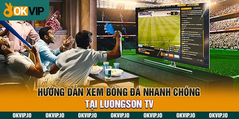 LuongSon TV – Đối Tác Thân Thiết Thứ 9 Của OKVIP - hình ảnh - fiixmvzyq.top